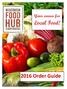 Your source for. Local Food! 2016 Order Guide