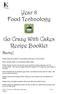 Year 8 Food Technology. Go Crazy With Cakes. Recipe Booklet