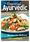 Essential. The. Ayurvedic. Cookbook. 200 Recipes for Wellness. Lois Leonhardi