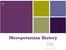 Mesopotamian History. Chapter 2 Art History. Roxanna Ford 2014