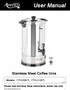 User Manual. Stainless Steel Coffee Urns. Models: 177CU55ETL, 177CU110ETL 10/2016. Please read and keep these instructions. Indoor use only.