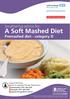 A Soft Mashed Diet. Swallowing advice for: Premashed diet - category D