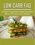 Q: What is a low carb diet? Q: Isn t low carb just another diet fad? Q: What are the health benefits of a low carb diet?...