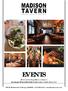 EVENTS. For event inquiries contact or just stop by! 500 W Madison St Chicago, IL madisontavern.