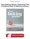How Baking Works: Exploring The Fundamentals Of Baking Science Ebooks Free