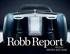 700k+ ROBB REPORT The Global AUTHORITY IN MEXICO AND IN THE WORLD GLOBAL CIRCULATION: LANGUAGES: COUNTRIES: