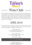 Wine Club APRIL Regular Wine Club 1/2 Case RED or WHITE or MIXED $60 Full Case RED or MIXED $120
