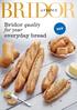 Bridor quality. for your NEW. everyday bread