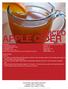 APPLE CIDER SPICED. Typical Apple Cider Nutrition Information: Calories: Total Fat: 0g Cholesterol: 0mg Sodium: 27.62mg