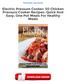 Electric Pressure Cooker: 50 Chicken Pressure Cooker Recipes: Quick And Easy, One Pot Meals For Healthy Meals PDF