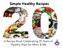 Simple Healthy Recipes. A Recipe Book Celebrating 20 Years of Healthy Start for Mom & Me