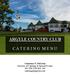 ARGYLE COUNTRY CLUB C A T E R I N G M E N U. Courtney N. DeLucia Director of Catering & Special Events Ext. 203