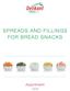 SPREADS AND FILLINGS FOR BREAD SNACKS