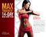 MAX 14-DAY TRAINER TM KICK-START PLAN WELCOME TO THE MAX TRAINER 14-DAY KICK-START PLAN!