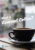 What Is Gourmet Coffee?