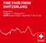 FINE FOOD FROM SWITZERLAND. Anuga 2017 Cologne, 7 11 October 2017 SWISS Pavilion, Hall 3.1, Booth No. C-060 D-069