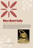 Rice Bowl Cafe. All menu items & prices subject to change. Chinese Herbal Chrysanthemum Tea