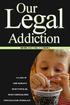 Our. Legal. Addiction. WINTER 2008 v VOL. 13 v ISSUE 8 A LOOK AT OUR WORLD S MOST POPULAR, MOST UNREGULATED PSYCHOACTIVE STIMULANT.