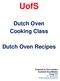 UofS. Dutch Oven Cooking Class. Dutch Oven Recipes