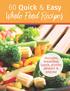 60 Quick & Easy Whole Food Recipes