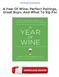 A Year Of Wine: Perfect Pairings, Great Buys, And What To Sip For PDF