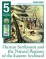 Human Settlement and the Natural Regions of the Eastern Seaboard. Student Edition California Education and the Environment Initiative
