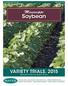 Soybean VARIETY TRIALS, Mississippi MISSISSIPPI S OFFICIAL VARIETY TRIALS. Information Bulletin 504 December 2015 GEORGE M.