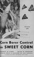 Borer Control. in SWEET CORN. Circular UNIVERSITY OF ILLINOIS COLLEGE OF AGRICULTURE EXTENSION SERVICE IN AGRICULTURE AND HOME ECONOMICS