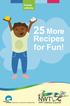 Family Literacy. 25 More. Recipes for Fun!