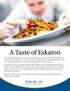 A Taste of Eskaton. Experience what it s like having us cook for you. Check out the following resident favorites. Enjoy a Taste of Eskaton!