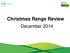 Christmas Range Review. December 2014