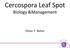 Cercospora Leaf Spot Biology &Management. Oliver T. Neher