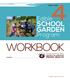 SPRING GRADE. Edible SCHOOL GARDEN. Program WORKBOOK STUDENT: VERSION: AUGUST 2016 JHU CAIH