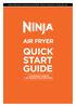 Please make sure to read the enclosed Ninja Owner s Guide prior to using your unit. AIR FRYER QUICK START GUIDE