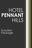 HOTEL PENNANT HILLS. Function Package