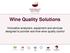 Wine Quality Solutions. Innovative analyzers, equipment and services designed to provide real-time wine quality control