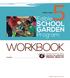 SPRING GRADE. Edible SCHOOL GARDEN. Program WORKBOOK STUDENT: VERSION: AUGUST 2016 JHU CAIH