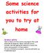 Some science activities for you to try at home Science safety