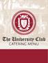 The University Club. Basic Reception Package.. 3. Deluxe Reception Package.. 4. Reception Additions Breakfast Plated Luncheons...