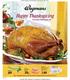Happy Thanksgiving lb Thursday, November 28. Open Thanksgiving Day until 5PM. We will reopen Friday, November 29 at 7AM