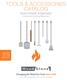 TOOLS & ACCESSORIES CATALOG Stone Hearth & Specialty Commercial Cooking Equipment. Changing the Way You Cook since 1990