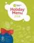 Holiday Menu. To learn more about catering options, contact: Ayla Lucey Sales Coordinator RCR Hospitality Group E: T: ext.