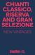 Chianti Classico, Riserva and Gran Selezione. new vintages
