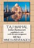 TAJ MAHAL Indian Restaurant. established in 1974 under the same management MENU WINES & BEVERAGES