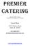Premier Catering. Operated by PEB Catering A Premier Events & Banquets, Inc. Company. Casual Menu 214 N Ottawa Street Joliet, IL 60432