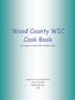 Wood County WIC Cook Book. All recipes include WIC eligible items