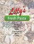 Why serve. Always fresh, never precooked. Simply the best pasta you ve ever tasted