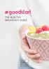 #goodstart THE HEALTHY BREAKFAST GUIDE. #goodstart 1