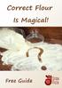 Correct Flour Is Magical!