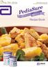 Recipe Book. Recipes suitable for children 1-10 years old. PediaSure is Food for Special Medical Purposes. To be used under medical supervision.